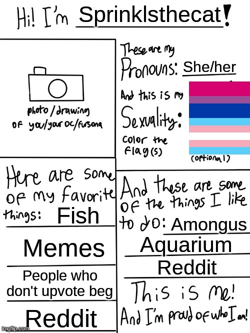 heheheheh | Sprinklsthecat; She/her; Fish; Amongus; Memes; Aquarium; Reddit; People who don't upvote beg; Reddit | image tagged in lgbtq stream account profile,mem,e,eieio,mbhfwggjkhdjgx,touch grass don't read tags | made w/ Imgflip meme maker