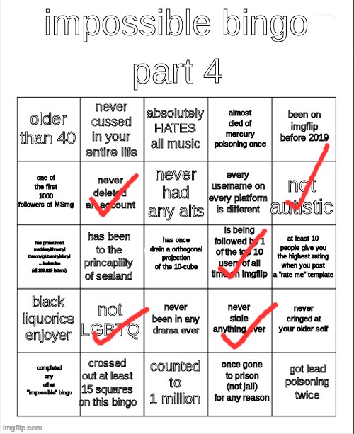 impossible bingo part 4 | image tagged in impossible bingo part 4 | made w/ Imgflip meme maker