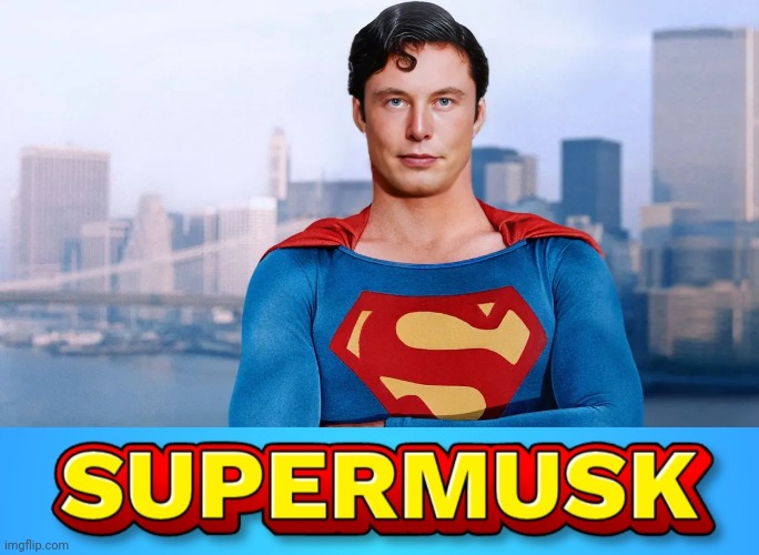 Super Elon | image tagged in superman,elon musk,face swap | made w/ Imgflip meme maker