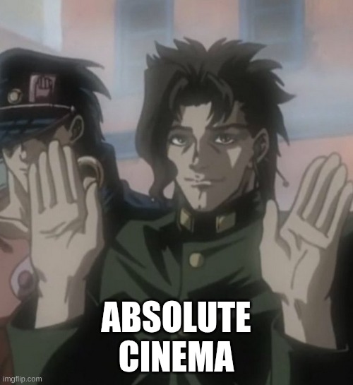 Kakyoin absolute cinema | ABSOLUTE
CINEMA | image tagged in kakyoin absolute cinema | made w/ Imgflip meme maker