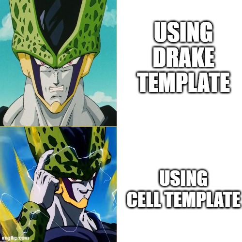 I stole Vegito's account lol -perfection | USING DRAKE TEMPLATE; USING CELL TEMPLATE | image tagged in drake blank,perfect,cell,dbz,anime | made w/ Imgflip meme maker