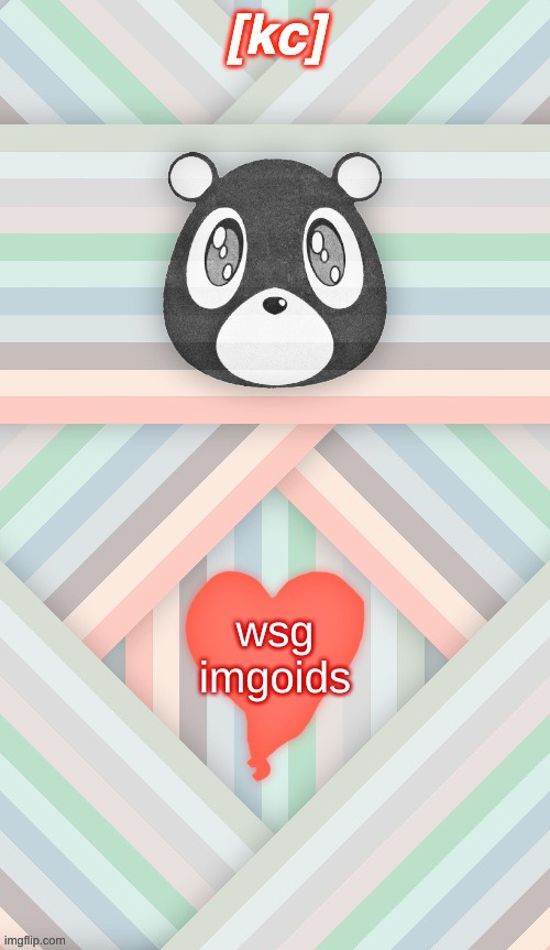 808s temp 2 | wsg imgoids | image tagged in 808s temp 2 | made w/ Imgflip meme maker
