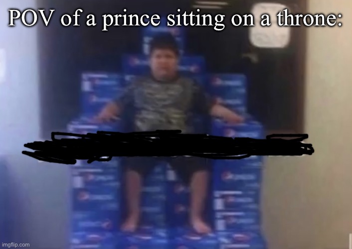 Your politics bore me | POV of a prince sitting on a throne: | image tagged in your politics bore me | made w/ Imgflip meme maker