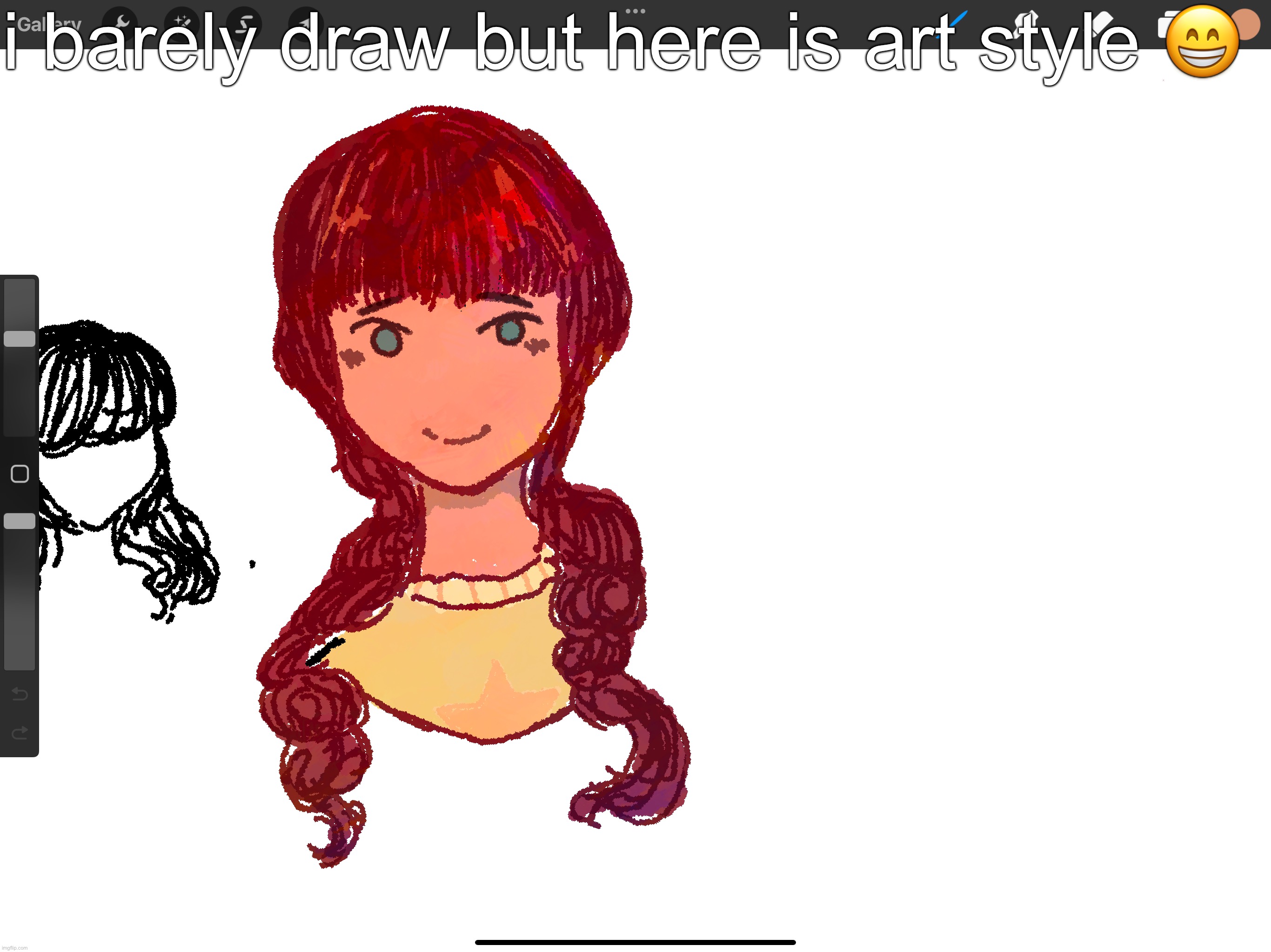 idk if i like it much | i barely draw but here is art style 😁 | made w/ Imgflip meme maker