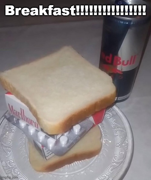 Breakfast!!!!!!!!!!!!!!!! | made w/ Imgflip meme maker