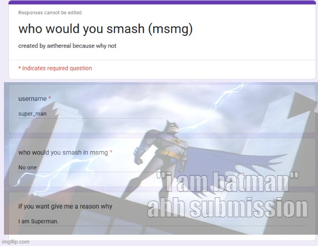 "i am batman" ahh submission | made w/ Imgflip meme maker