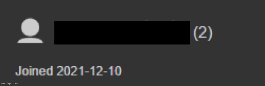 A very old screenshot from my first ever acc i found on my hardrive. Censored name cuz it was cringe af | made w/ Imgflip meme maker