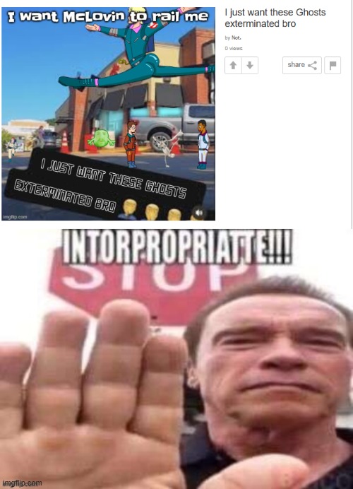 image tagged in intorpropriatte | made w/ Imgflip meme maker