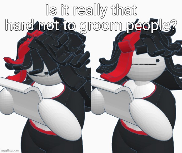 Claire paper | Is it really that hard not to groom people? | image tagged in claire paper | made w/ Imgflip meme maker