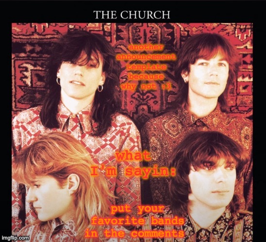 Another Saturner temp :3 | put your favorite bands in the comments | image tagged in another saturner temp 3 | made w/ Imgflip meme maker