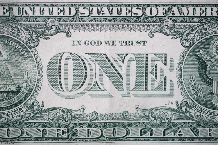 US One Dollar Bill Close Up | image tagged in us one dollar bill close up | made w/ Imgflip meme maker