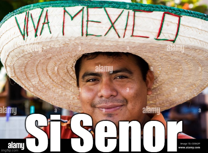 Si Senor | made w/ Imgflip meme maker