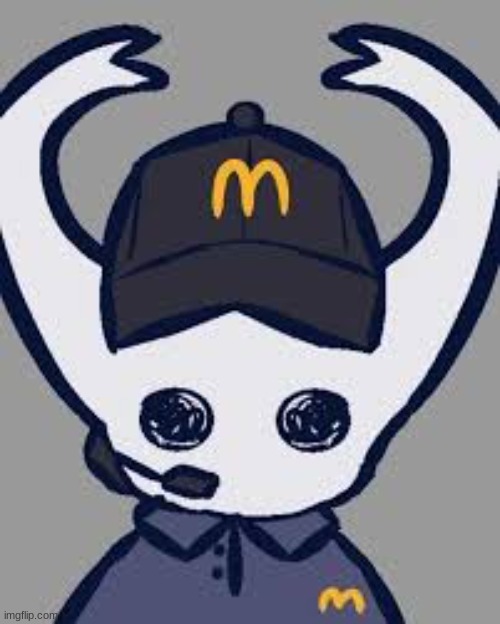 My child got hired :D | image tagged in mcdonalds knight | made w/ Imgflip meme maker