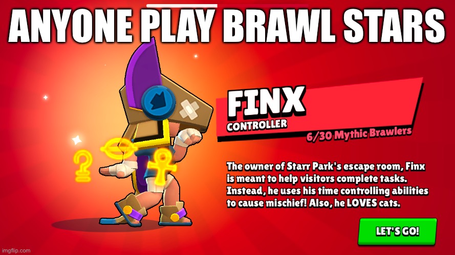 ANYONE PLAY BRAWL STARS | made w/ Imgflip meme maker