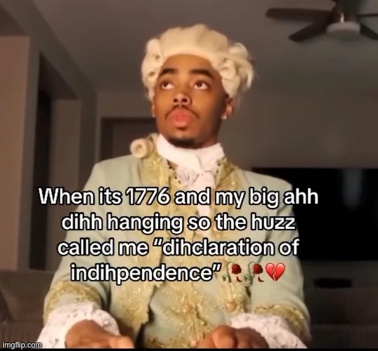 Dihclaration of independence | made w/ Imgflip meme maker