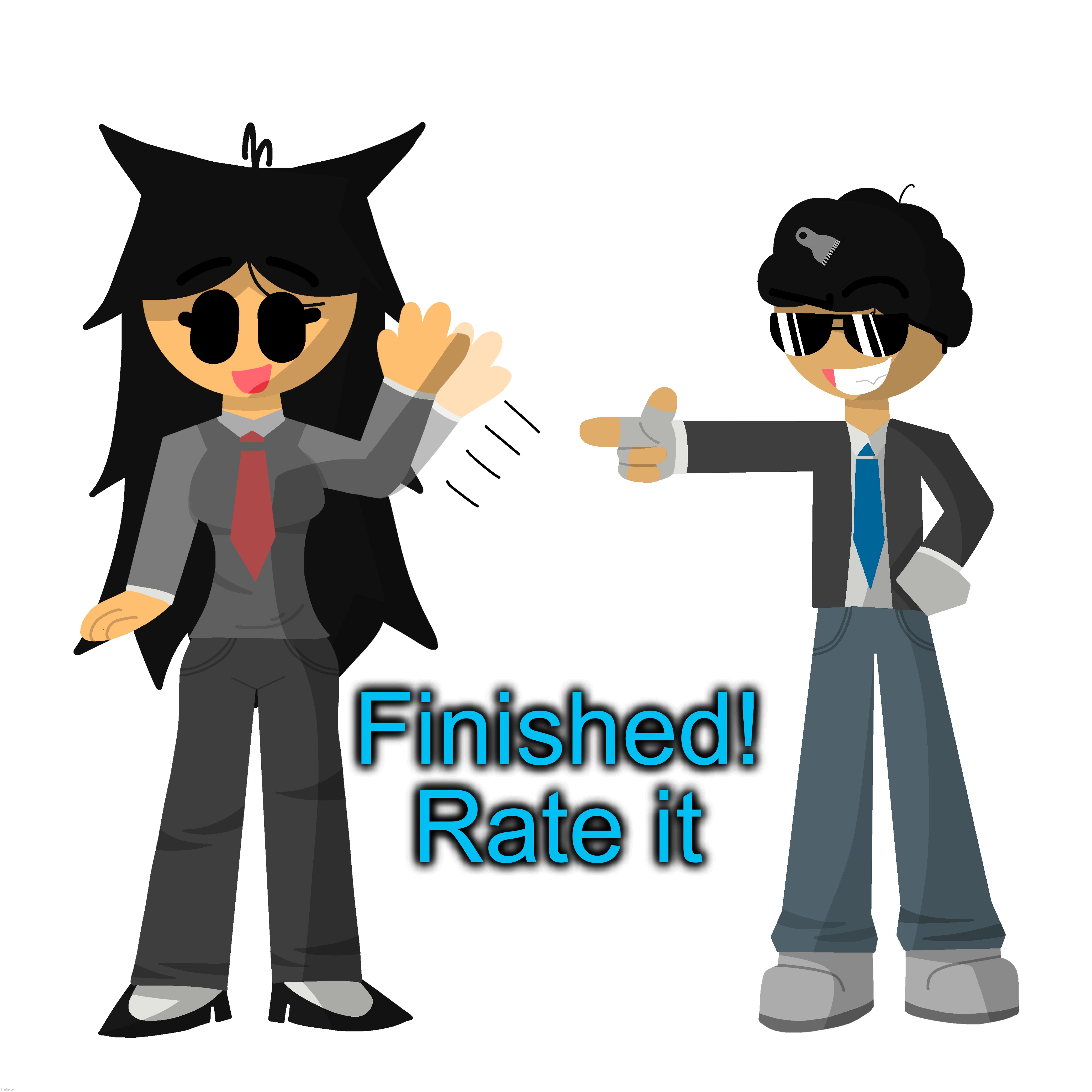 Finished! Rate it | made w/ Imgflip meme maker