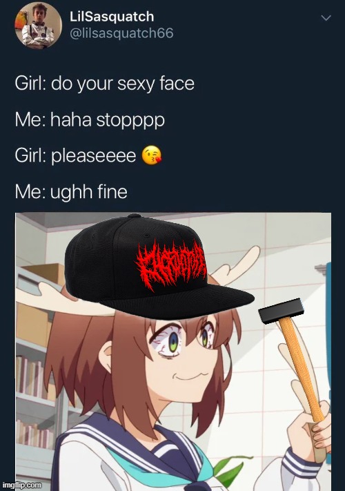 do your sexy face | image tagged in do your sexy face | made w/ Imgflip meme maker