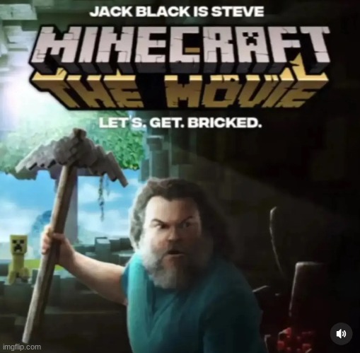 minecraft movie | made w/ Imgflip meme maker