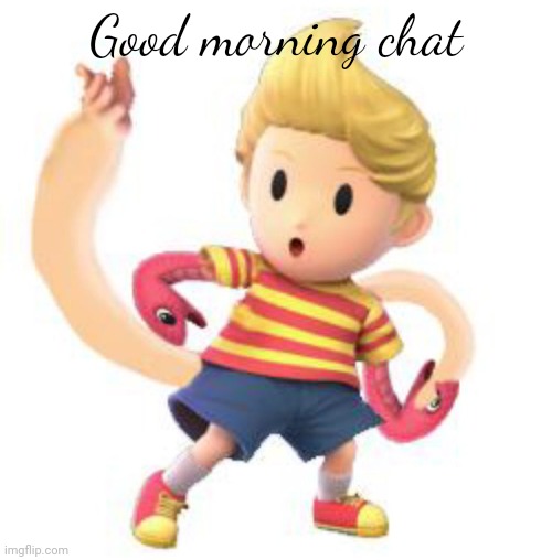Good morning chat | made w/ Imgflip meme maker