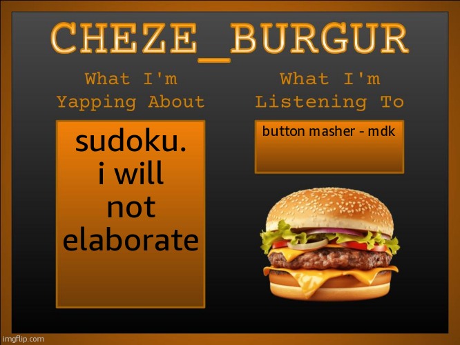 New Cheze Announcement Template | sudoku.
i will not elaborate; button masher - mdk | image tagged in new cheze announcement template | made w/ Imgflip meme maker