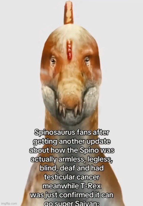 It doesn’t matter how much propaganda the paleontology’s make, I will always love my glorious king | made w/ Imgflip meme maker