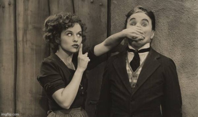 Charlie Chaplin shushed | image tagged in charlie chaplin shushed | made w/ Imgflip meme maker