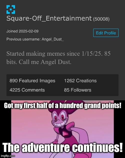 Smol feat for this big maker. Ik that this isn’t as grand compared to the big ones here. | Got my first half of a hundred grand points! The adventure continues! | image tagged in spinel staring at you | made w/ Imgflip meme maker