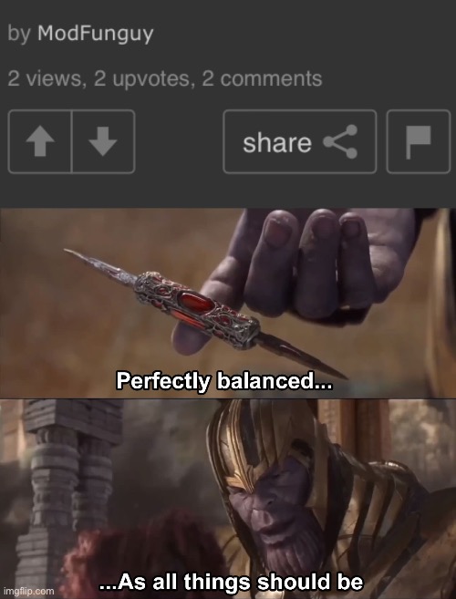 lmao | image tagged in thanos perfectly balanced as all things should be | made w/ Imgflip meme maker