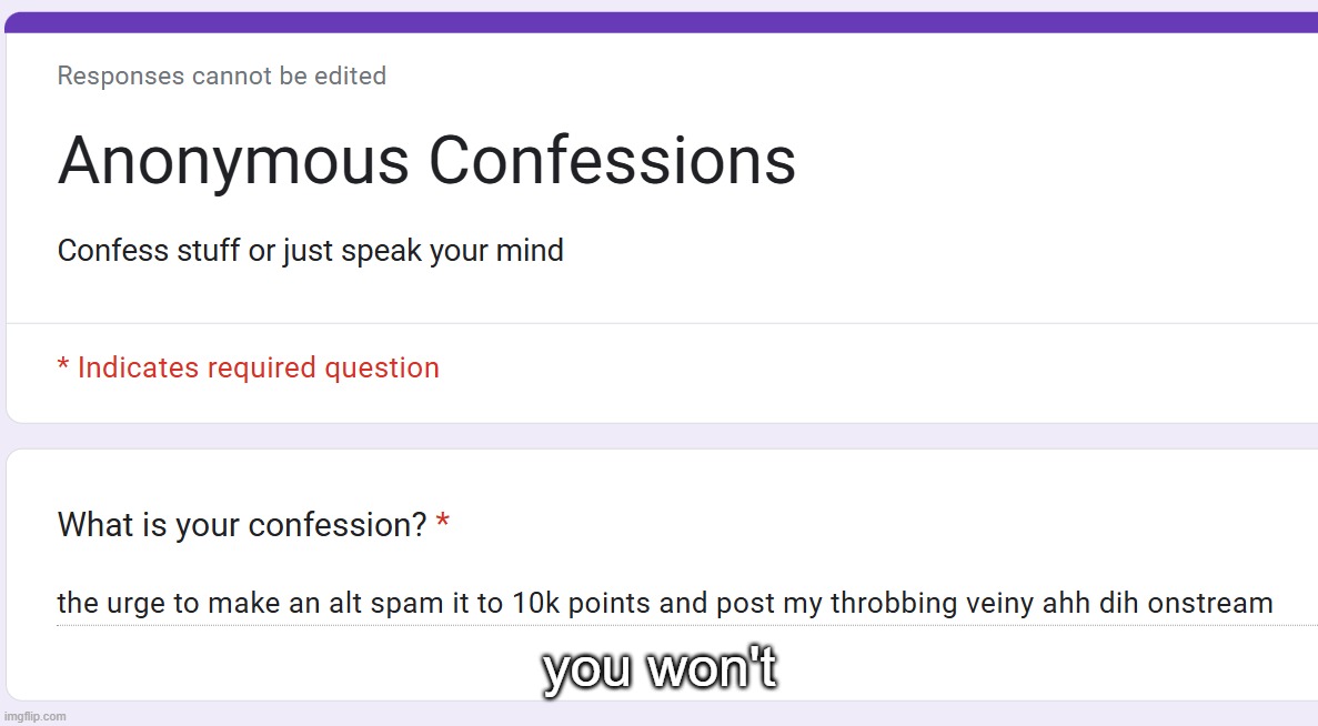 you won't | made w/ Imgflip meme maker