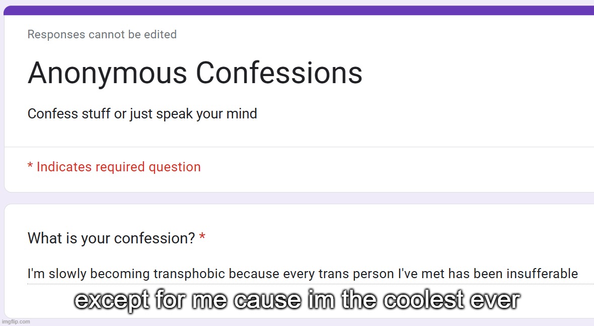 except for me cause im the coolest ever | made w/ Imgflip meme maker