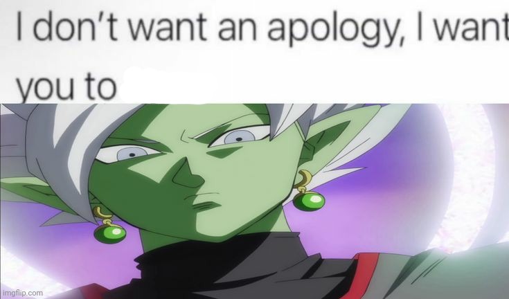 I don't want an apology, i want to kys | image tagged in i don't want an apology i want to kys | made w/ Imgflip meme maker