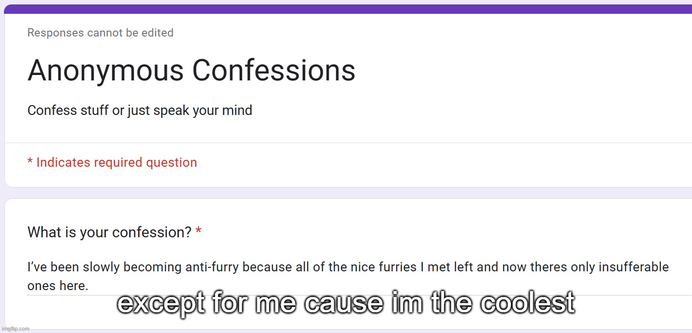 except for me cause im the coolest | made w/ Imgflip meme maker