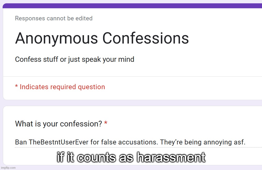 if it counts as harassment | made w/ Imgflip meme maker