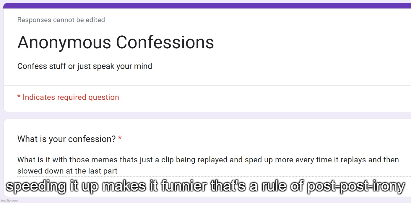 speeding it up makes it funnier that's a rule of post-post-irony | made w/ Imgflip meme maker