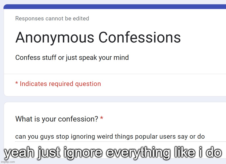 yeah just ignore everything like i do | made w/ Imgflip meme maker