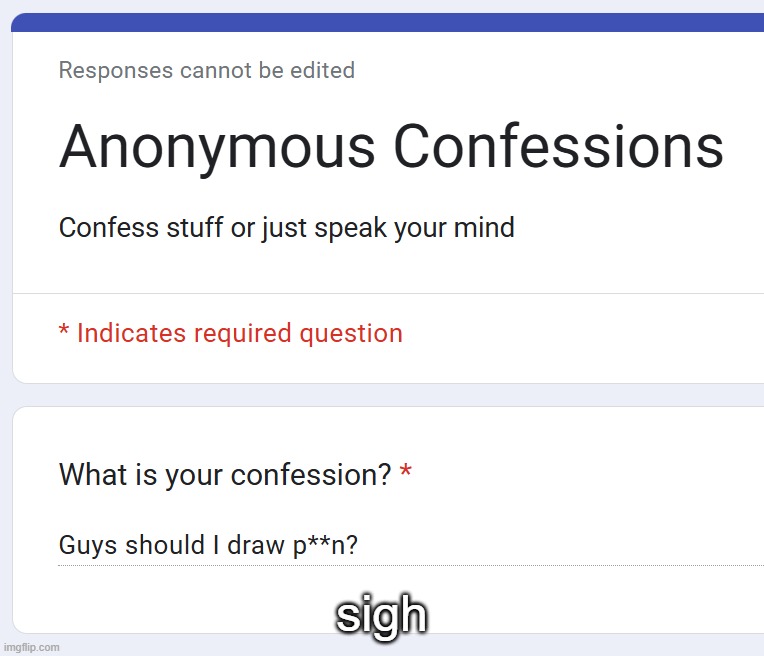 sigh | made w/ Imgflip meme maker