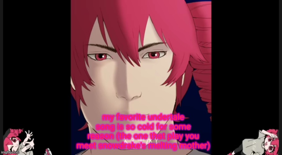 Kasane_teto template | my favorite undertale song is so cold for some reason (the one that play you meet snowdrake's melting mother) | image tagged in kasane_teto template | made w/ Imgflip meme maker