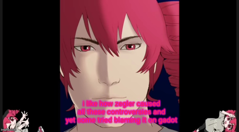 Kasane_teto template | i like how zegler caused all these controversies and yet some tried blaming it on gadot | image tagged in kasane_teto template | made w/ Imgflip meme maker