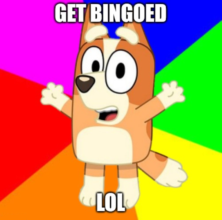 Get Bingoed. Lol. Blank Meme Template