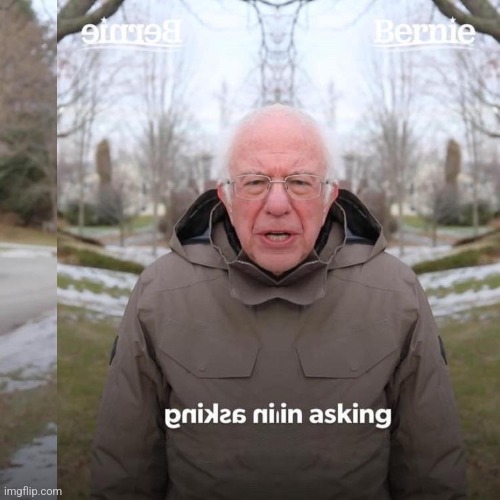 Bernie I Am Once Again Asking For Your Support Meme | image tagged in memes,bernie i am once again asking for your support | made w/ Imgflip meme maker