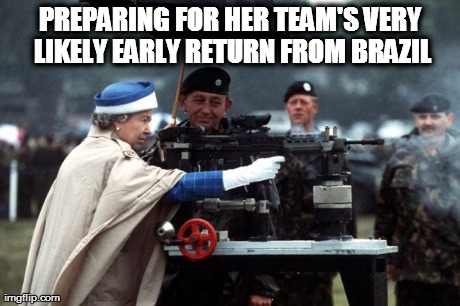 Queen  | PREPARING FOR HER TEAM'S VERY  LIKELY EARLY RETURN FROM BRAZIL | image tagged in queen,fifa,soccer,world cup,brazil | made w/ Imgflip meme maker