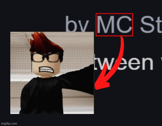 By HIMSELF?!?! | image tagged in mc,name soundalikes,mc name soundalikes | made w/ Imgflip meme maker