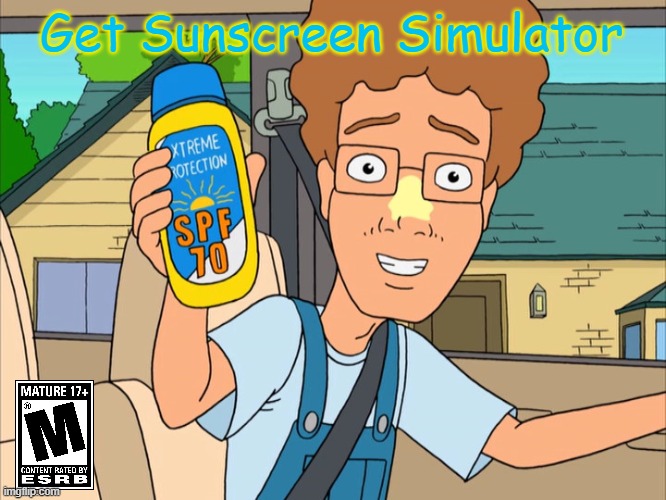 Gerald Goode Stars In A Game | Get Sunscreen Simulator | image tagged in gerald with sunscreen | made w/ Imgflip meme maker