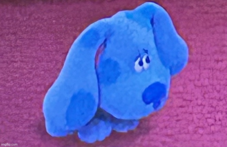 Sad Blue | image tagged in sad blue | made w/ Imgflip meme maker