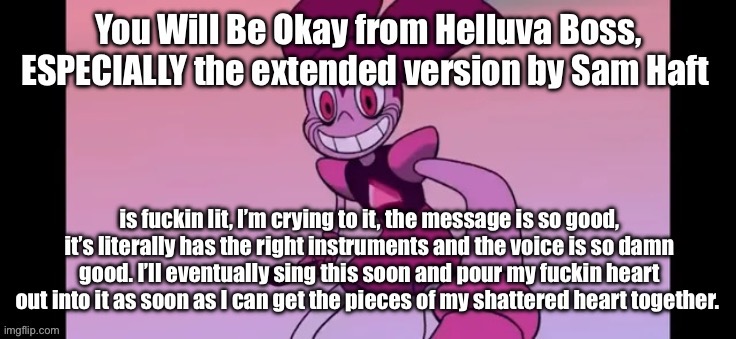 Original post will be in the comments, this is my new favorite song now. | made w/ Imgflip meme maker