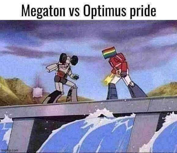 Megaton vs Optimus pride | made w/ Imgflip meme maker