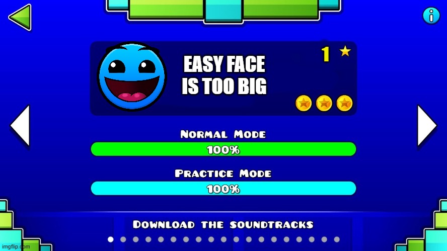 lol | 1; EASY FACE IS TOO BIG | image tagged in blank robtop level | made w/ Imgflip meme maker