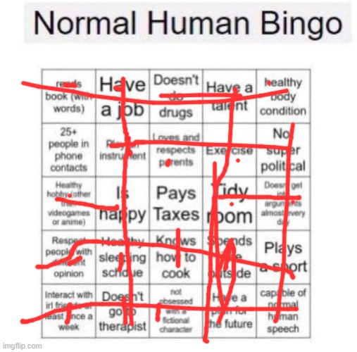i just dont legally pay yet | image tagged in normal human bingo | made w/ Imgflip meme maker