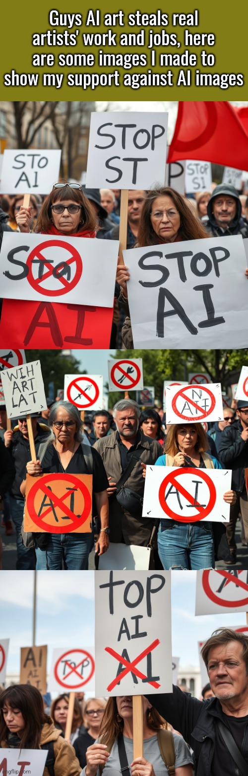 The spacing in this image is my diarrhoea color | Guys AI art steals real artists' work and jobs, here are some images I made to show my support against AI images | made w/ Imgflip meme maker