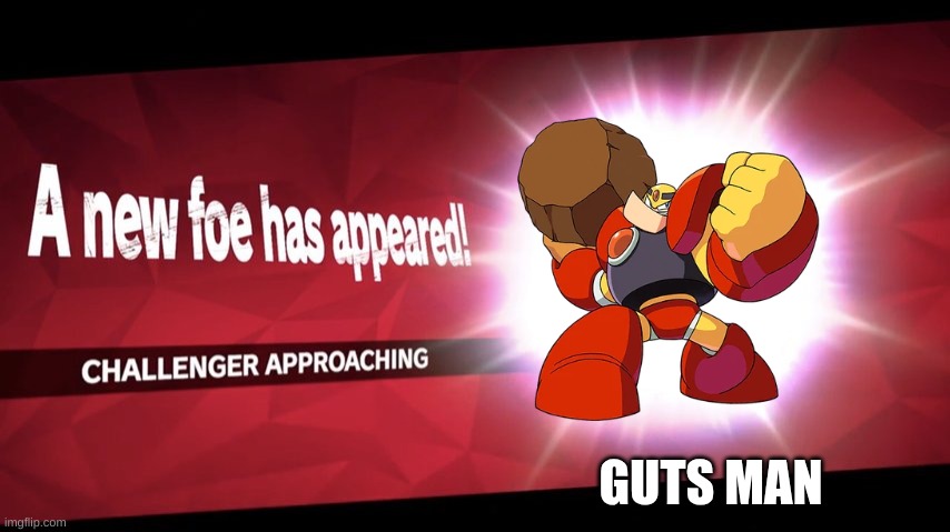 Challenger Approaching | GUTS MAN | image tagged in challenger approaching | made w/ Imgflip meme maker
